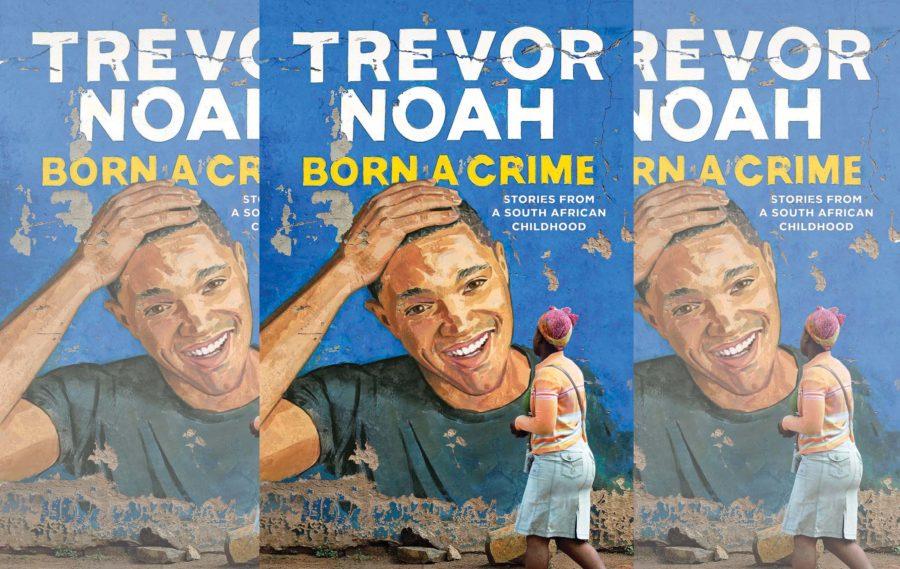 An Amazing Read: Born A Crime by Trevor Noah