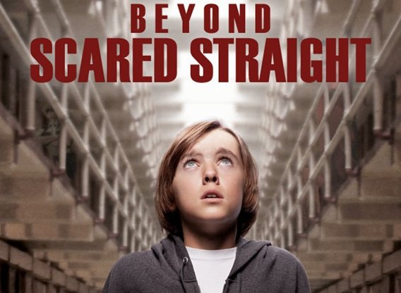 Beyond Scared Straight-Will Change Your Life Forever